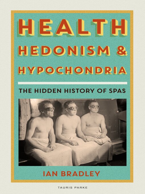 Title details for Health, Hedonism and Hypochondria by Ian Bradley - Available